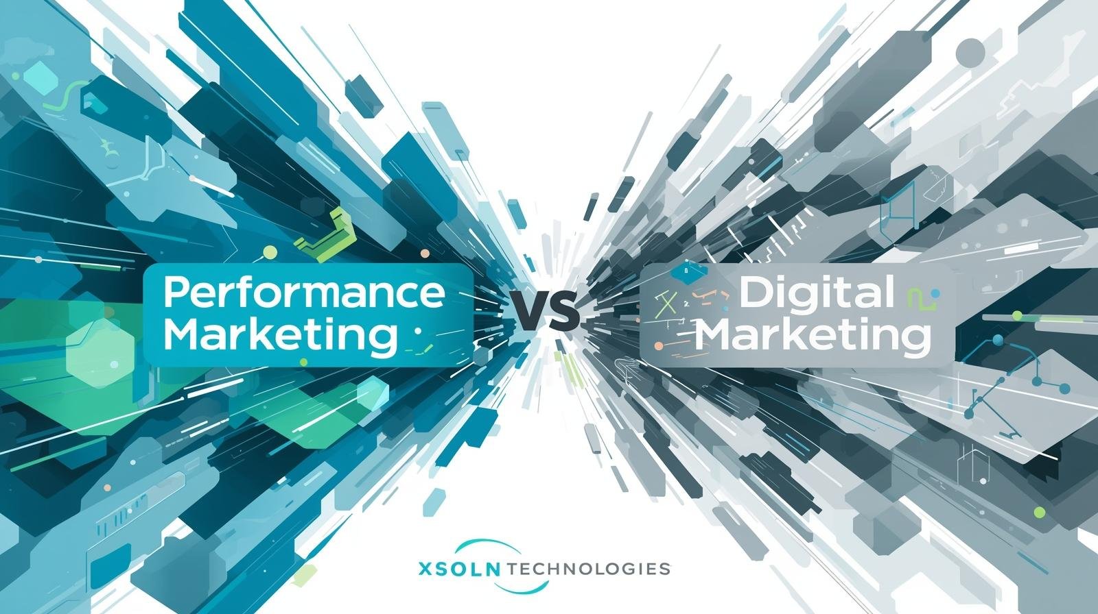 Performance Marketing vs Digital Marketing | XSOLN