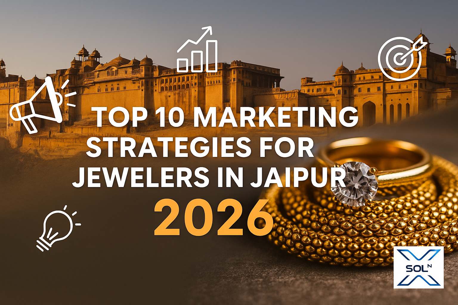 Top Marketing Strategies for Jewellers in Jaipur 2026 | XSOLN