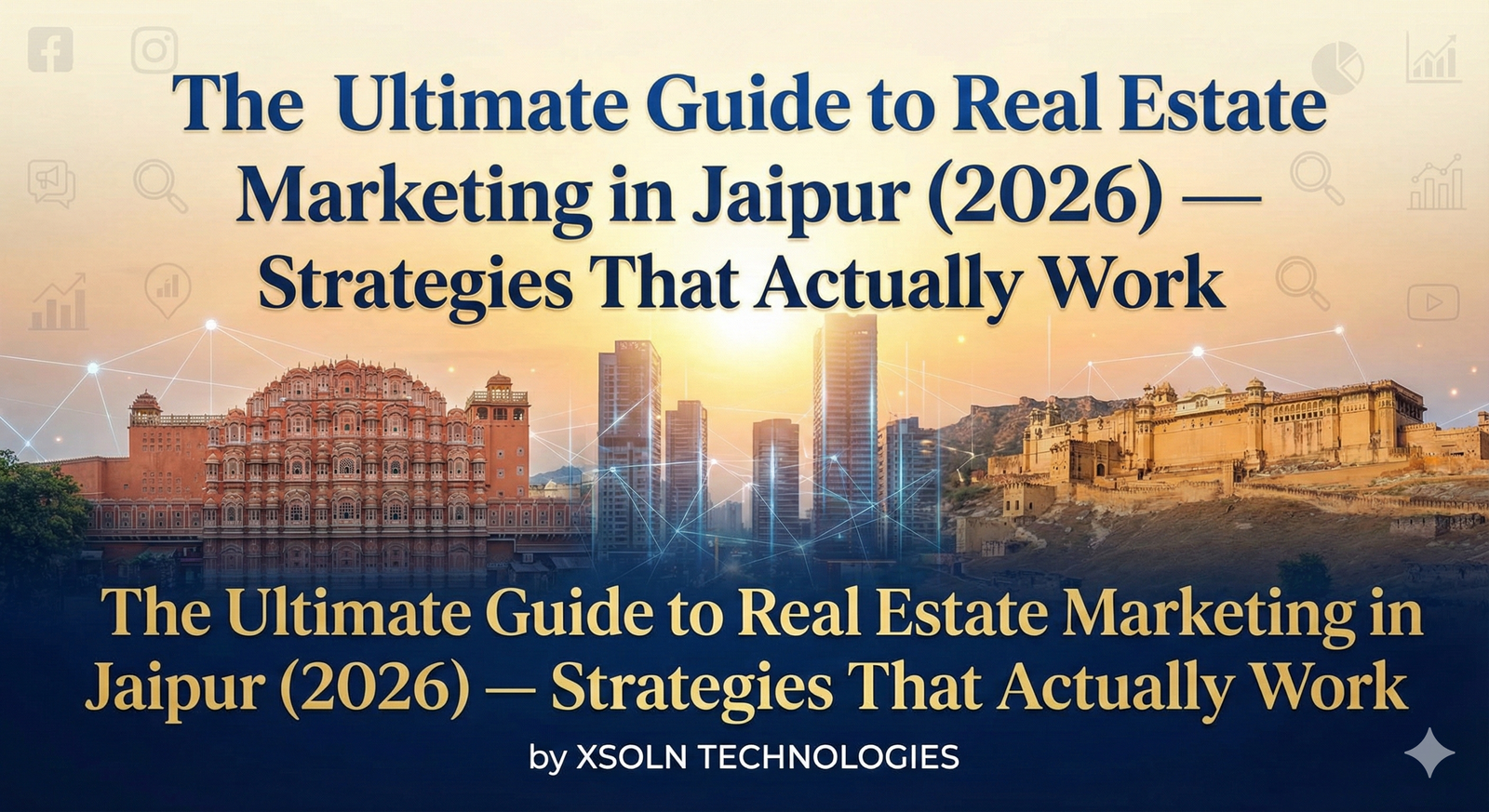 Real Estate Marketing in Jaipur (2026) | Xsoln Technologies Guide